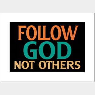 Vintage Follow God Not Others Posters and Art